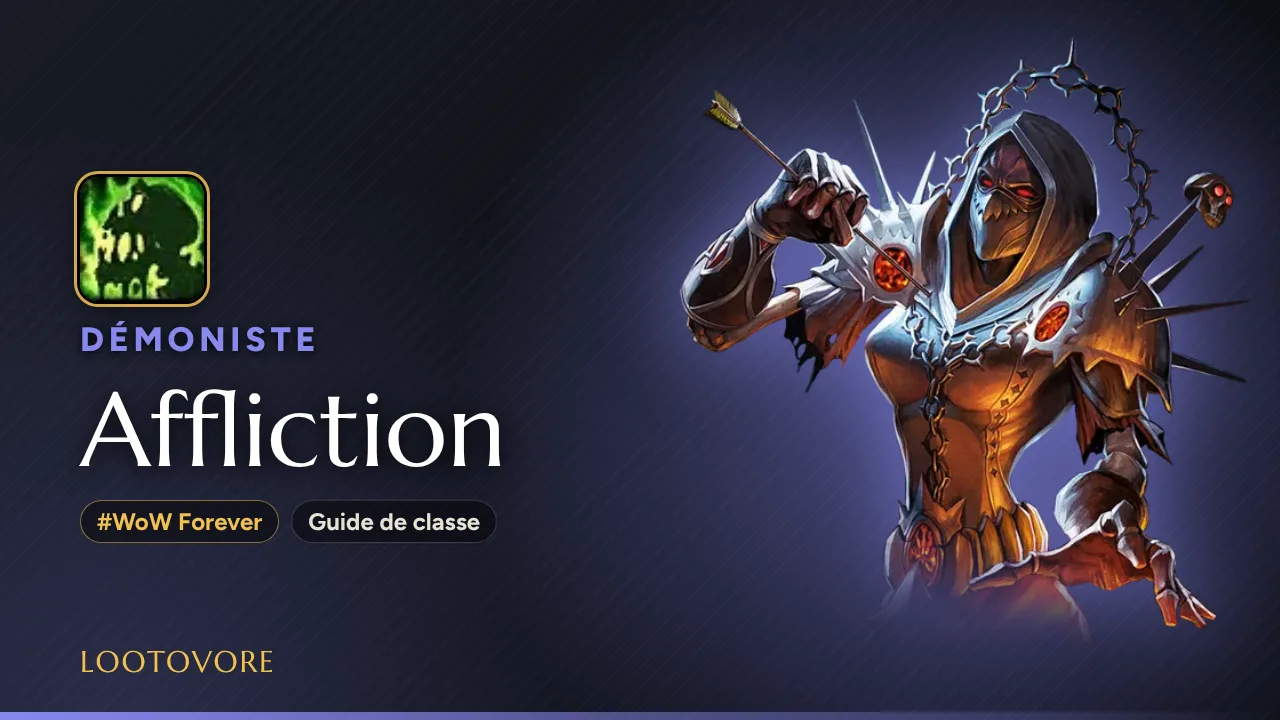 LOOTOVORE Guides WoW – Illustration du guide Démoniste Affliction WoW Forever