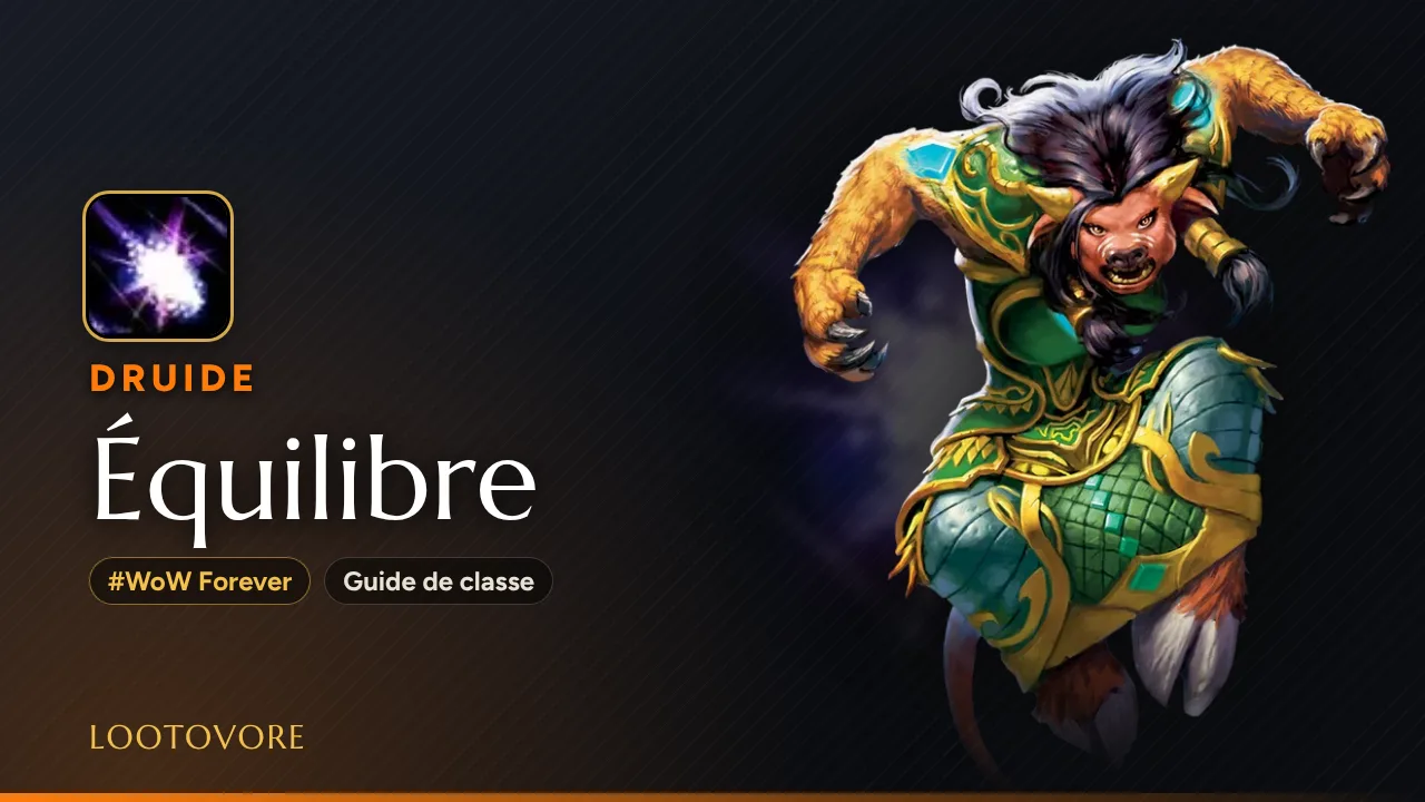 LOOTOVORE Guides WoW – Illustration du guide Druide Équilibre WoW Forever