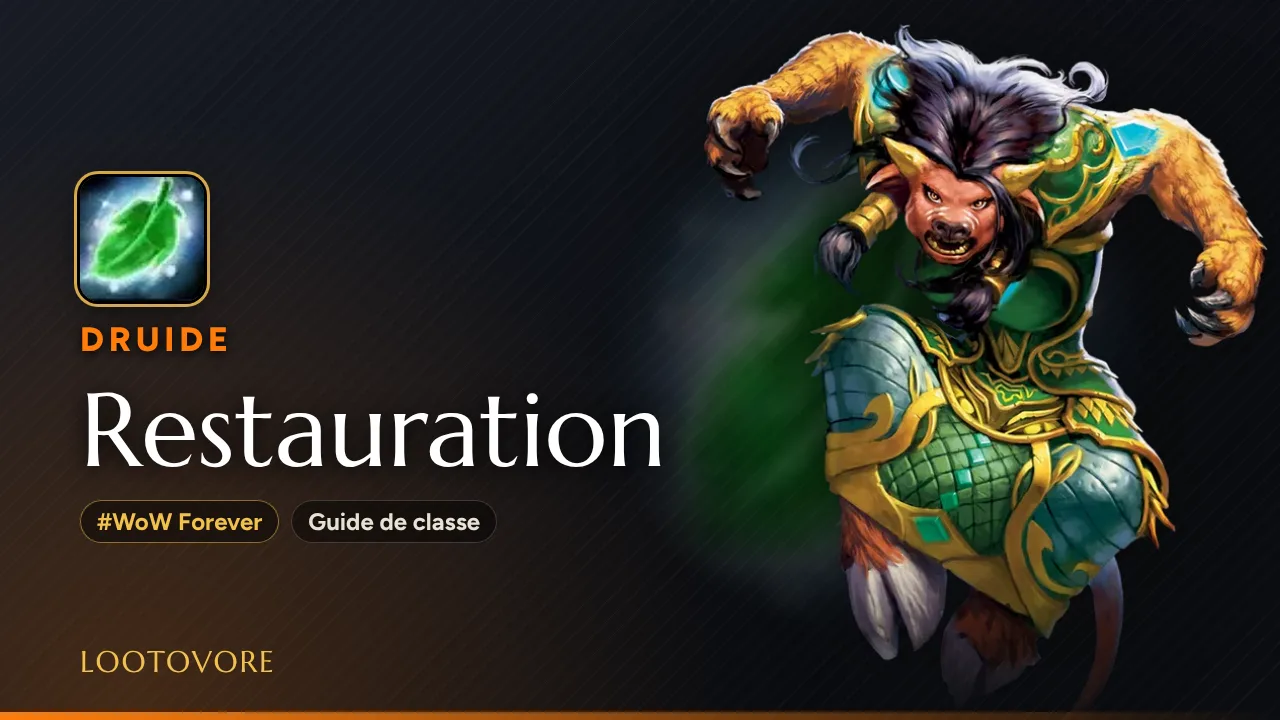 LOOTOVORE Guides WoW – Illustration du guide Druide Restauration WoW Forever
