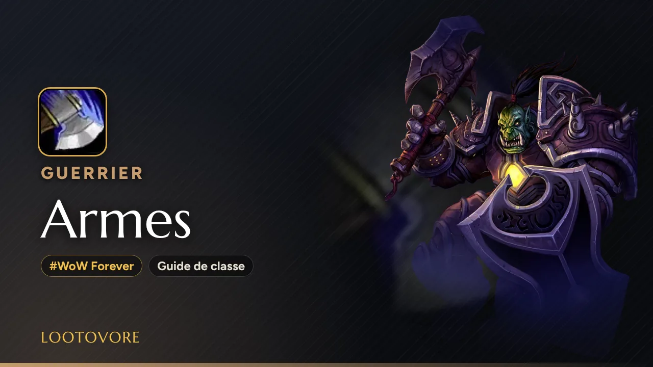 LOOTOVORE Guides WoW – Illustration du guide Guerrier Armes WoW Forever