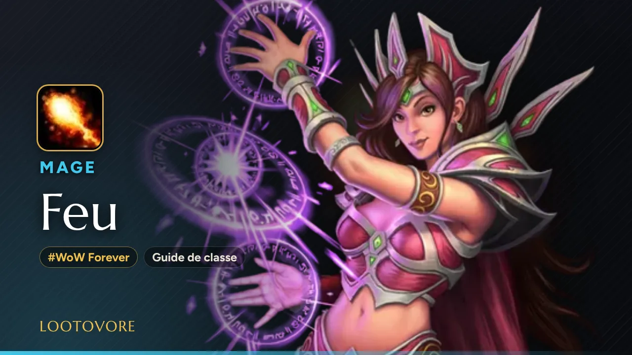 LOOTOVORE Guides WoW – Illustration du guide Mage Feu WoW Forever