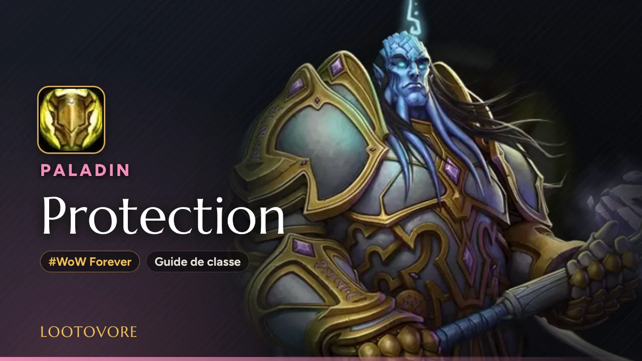 LOOTOVORE Guides WoW – Illustration du guide Paladin Protection WoW Forever