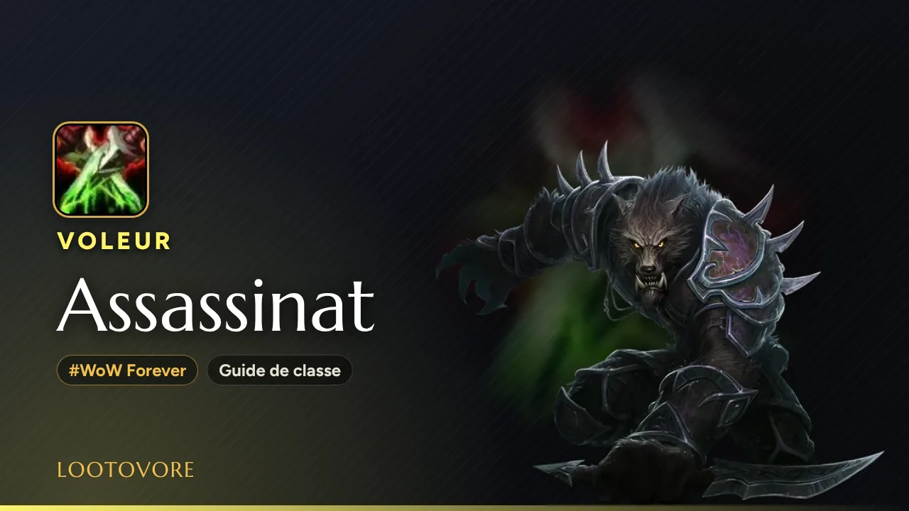 LOOTOVORE Guides WoW – Illustration du guide Voleur Assassinat WoW Forever