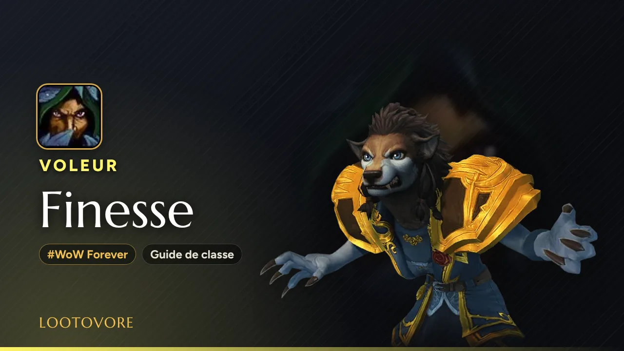 LOOTOVORE Guides WoW – Illustration du guide Voleur Finesse WoW Forever